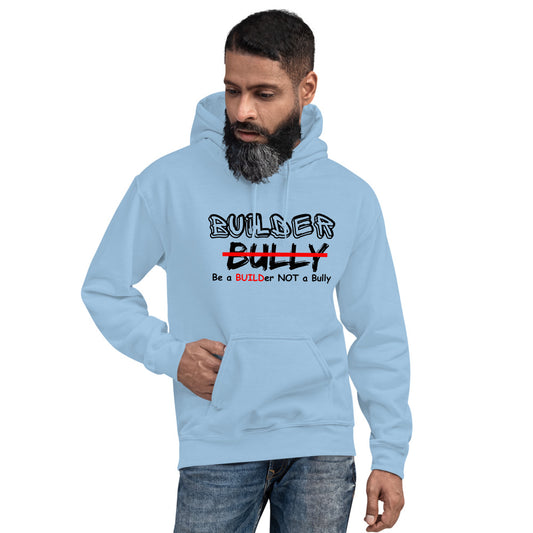 Be a BUILDer NOT a Bully - Sky Blue Unisex Hoodie