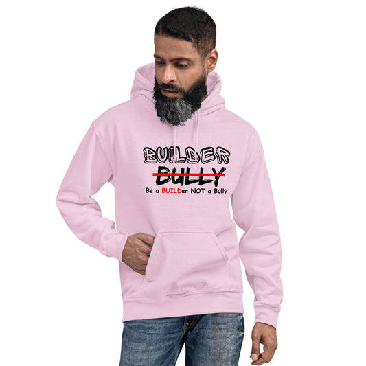 Be a BUILDer NOT a Bully - Pink Unisex Hoodie