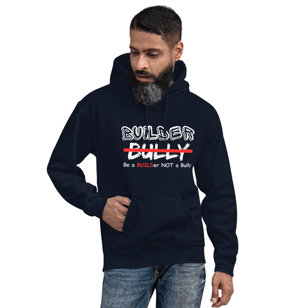 Be a BUILDer NOT a Bully - Navy Blue Unisex Hoodie