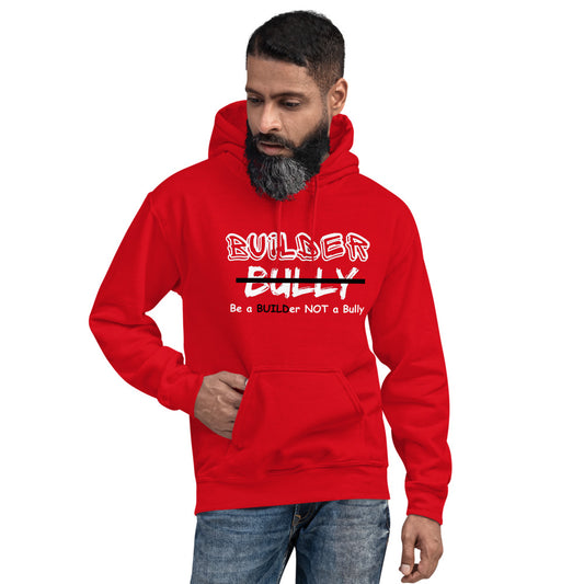 Be a BUILDer NOT a Bully - Red Unisex Hoodie