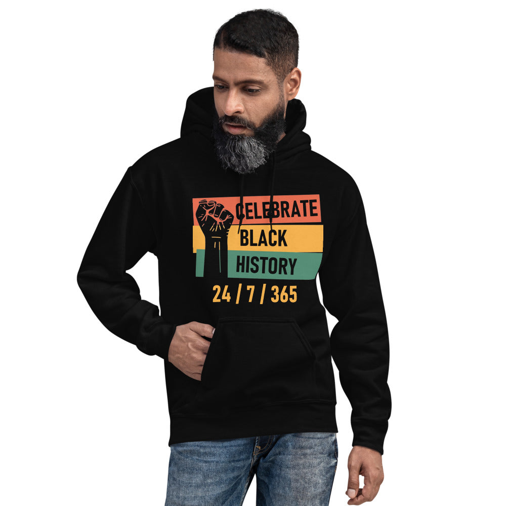 Celebrate Black History 24-7-365 Unisex Hoodie