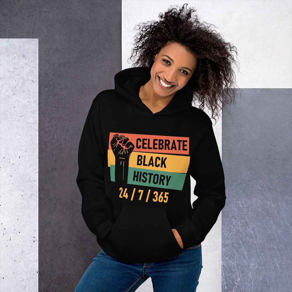 Celebrate Black History 24-7-365 Unisex Hoodie